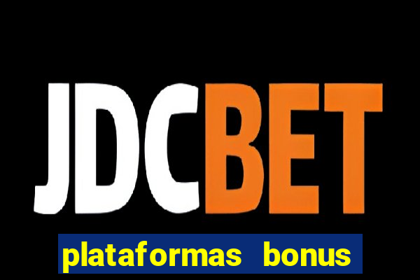 plataformas bonus no cadastro